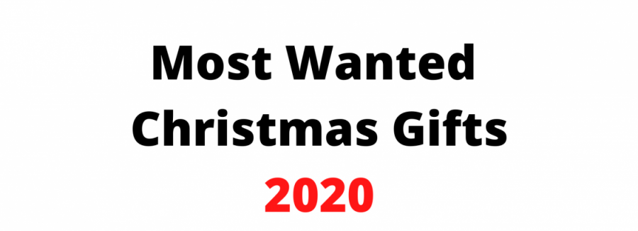 Most wanted Christmas gifts of 2020